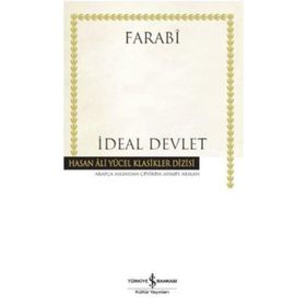 İDEAL DEVLET (EL-MEDİNETÜ'L FÂZILA) - FÂRÂBÎ