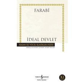 İDEAL DEVLET (EL-MEDİNETÜ'L FÂZILA) - FÂRÂBÎ