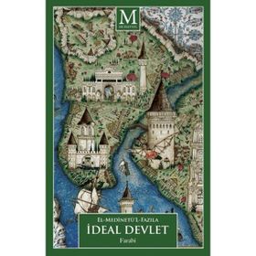 İDEAL DEVLET (EL-MEDİNETÜ'L FÂZILA) - FÂRÂBÎ