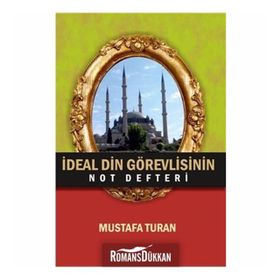İdeal Din Görevlisinin Not Defteri - Mustafa Turan