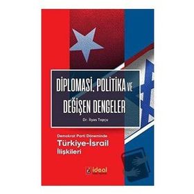 İdeal Kültür Yayıncılık Diplomasi Politika ve Değişen Dengeler İlyas Topçu