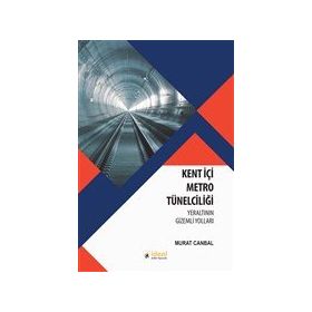 İdeal Kültür Yayıncılık - Kent İçi Metro Tünelciliği