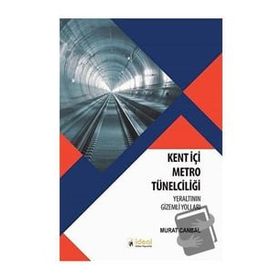 İdeal Kültür Yayıncılık - Kent İçi Metro Tünelciliği