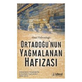 İdeal Kültür Yayıncılık Ortadoğu'nun Yağmalanan Hafızası
