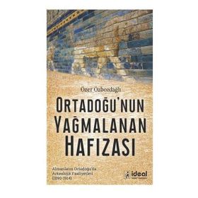 İdeal Kültür Yayıncılık Ortadoğu'nun Yağmalanan Hafızası