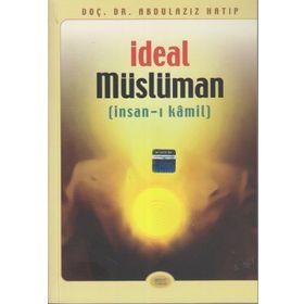 İDEAL MÜSLÜMAN - ABDÜLAZİZ HATIP