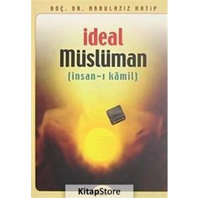 İDEAL MÜSLÜMAN - ABDÜLAZİZ HATIP