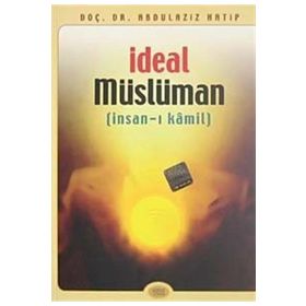 İDEAL MÜSLÜMAN - ABDÜLAZİZ HATIP