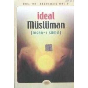 İDEAL MÜSLÜMAN - ABDÜLAZİZ HATIP