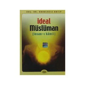 İDEAL MÜSLÜMAN - ABDÜLAZİZ HATIP