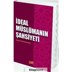 İdeal Müslümanın Şahsiyeti - Selman Nasif ed-Dahduh