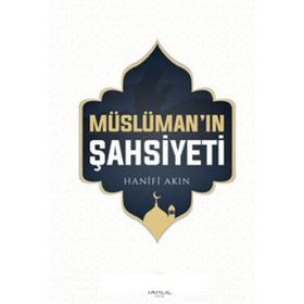 İdeal Müslümanın Şahsiyeti - Selman Nasif ed-Dahduh