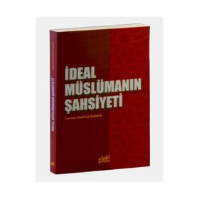 İdeal Müslümanın Şahsiyeti - Selman Nasif ed-Dahduh