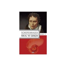 İdeal ve Gerçek - Arthur Schopenhauer - Say Yayınları