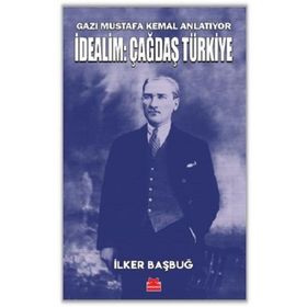 İdealim: Çağdaş Türkiye - İlker Başbuğ