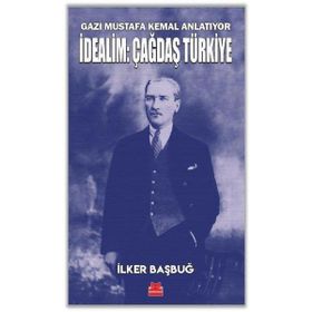 İdealim: Çağdaş Türkiye - İlker Başbuğ