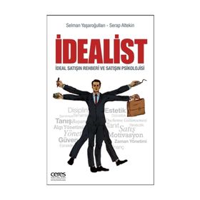 İdealist: İdeal Satışın Rehberi ve Satışın Psikolojisi