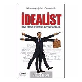 İdealist: İdeal Satışın Rehberi ve Satışın Psikolojisi