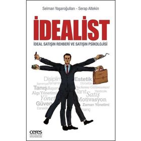 İdealist: İdeal Satışın Rehberi ve Satışın Psikolojisi
