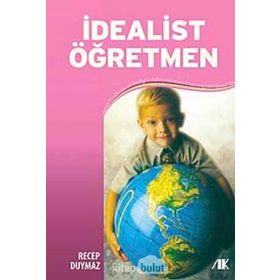 İDEALİST ÖĞRETMEN - RECEP DUYMAZ