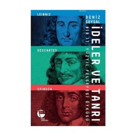 İdeler Ve Tanrı Bir 17. Yüzyıl Felsefesi Öyküsü - Deniz Soysal