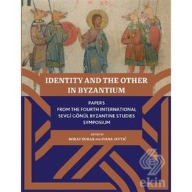 Identity And The Other In Byzantium - Ivana Jevtic