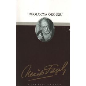 İDEOLOCYA ÖRGÜSÜ (KOD: 36) - NECIP FAZIL KISAKÜREK