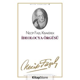 İdeolocya Örgüsü - Necip Fazıl Kısakürek