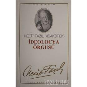 İdeolocya Örgüsü - Necip Fazıl Kısakürek