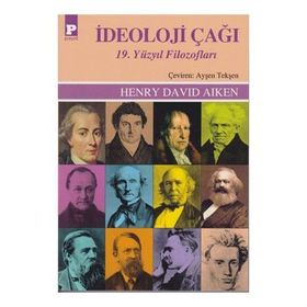İdeoloji Çağı 19. Yüzyıl Filozofları - Henry David Aiken