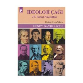 İdeoloji Çağı 19. Yüzyıl Filozofları - Henry David Aiken