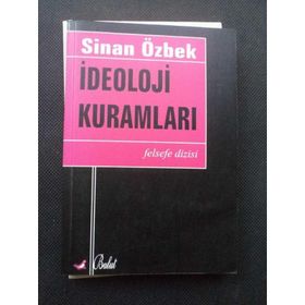 İDEOLOJİ KURAMLARI - SINAN ÖZBEK