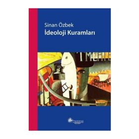 İDEOLOJİ KURAMLARI - SINAN ÖZBEK