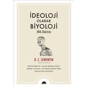 İdeoloji Olarak Biyoloji – Dna Doktrini - R. C. Lewontin