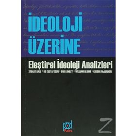 İdeoloji Üzerine - Stuart Hall paul hirst Bo Gustafsson Bob Lumbley William T. Bluhm Gregor McLennon Roisin McDonough