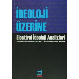 İdeoloji Üzerine - Stuart Hall paul hirst Bo Gustafsson Bob Lumbley William T. Bluhm Gregor McLennon Roisin McDonough