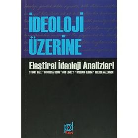 İdeoloji Üzerine - Stuart Hall paul hirst Bo Gustafsson Bob Lumbley William T. Bluhm Gregor McLennon Roisin McDonough