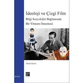 Ideoloji Ve Çizgi Film - Ahmet Güven