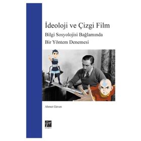 Ideoloji Ve Çizgi Film - Ahmet Güven