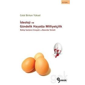 İDEOLOJI VE GÜNDELIK HAYATTA MILLIYETÇILIK RAHIP SANTORO CINAYETI VE BASINDA TEMSILI - GENEL