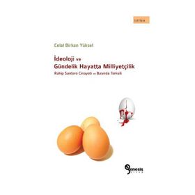 İDEOLOJI VE GÜNDELIK HAYATTA MILLIYETÇILIK RAHIP SANTORO CINAYETI VE BASINDA TEMSILI - GENEL