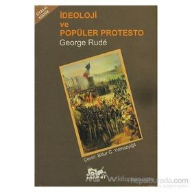 İdeoloji ve Popüler Protesto - George Rude