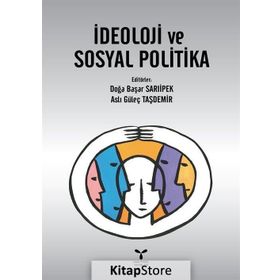 İdeoloji ve Sosyal Politika - Doğa Başar Sarıipek Aslı Güleç Taşdemir