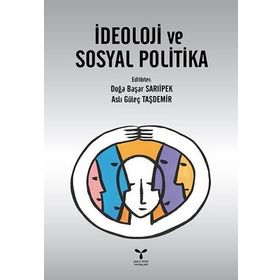 İdeoloji ve Sosyal Politika - Doğa Başar Sarıipek Aslı Güleç Taşdemir