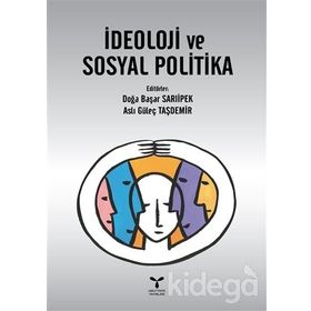 İdeoloji ve Sosyal Politika - Doğa Başar Sarıipek Aslı Güleç Taşdemir