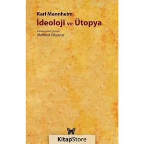 İDEOLOJİ VE ÜTOPYA - KARL MANNHEIM