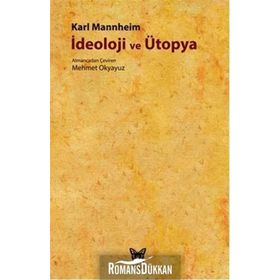 İDEOLOJİ VE ÜTOPYA - KARL MANNHEIM