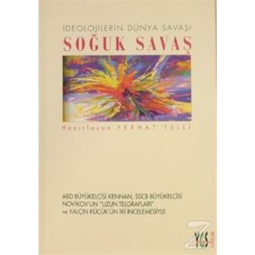 İdeolojilerin Dünya Savaşı Soğuk Savaş - Ferhat Telli
