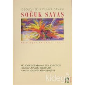 İdeolojilerin Dünya Savaşı Soğuk Savaş - Ferhat Telli