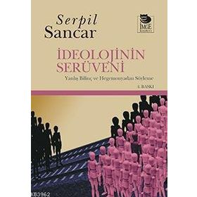İdeolojinin Serüveni; Yanlış Bilinç ve Hegemonyadan Söyleme-İmge Kitabevi Yayınları